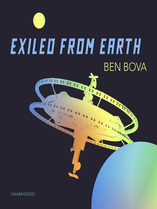 Title details for Exiled from Earth by Ben Bova - Available